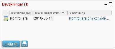 7.2.5 Ta bort bevakning 1. Välj bevakning genom att högerklicka och välja Ta Bort från menyn som visas. 2. Dialogen Ta bort bevakning visas.