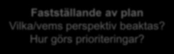 Analysen för Lunds kommun visade att det inte gick att uttala sig om hur kvinnor/män var delaktiga i beslutsprocesser relaterade till de olika länkarna i investeringsplanen.