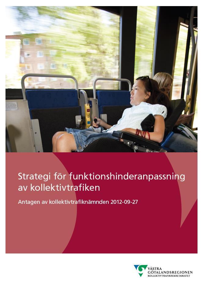 Fysisk tillgänglighet Diskriminering/ exkludering i kollektivtrafiken Otillförlitlighet, ingen vetskap om att hela resan går att genomföra