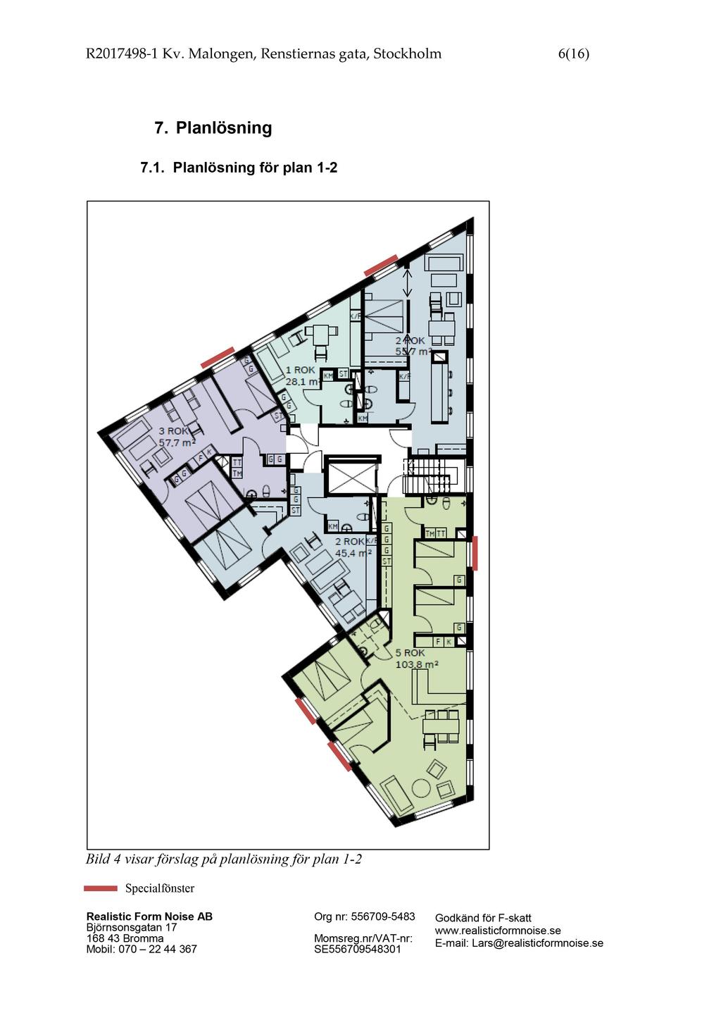 R2017498-1 Kv. Malongen, Renstiernas gata, Stockholm 6 ( 16 ) 7. Planlösning 7.1.