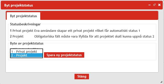 3.2. Projektstatus I EVA 3 ingår kvalitetsgranskningsprocessen i systemet vilket innebär att inga EVA-projekt behöver levereras som projektfiler via ftp-server eller likande.