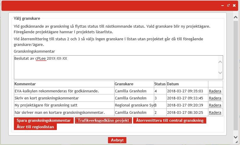 När projektet är godkänt i den formella beslutsprocessen och en granskningskommentar skrivits kan den centrala granskaren ändra statusen till status