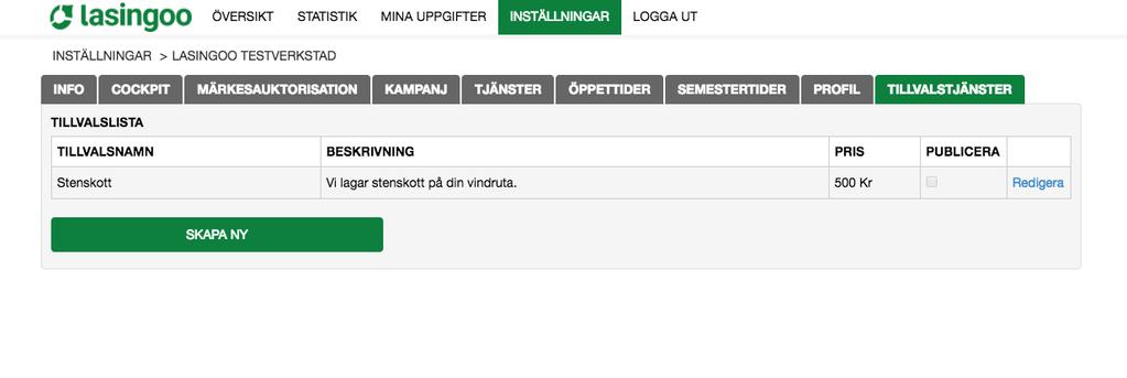 Tillvalstjänster Här listas de eventuella tillvalstjänster du erbjuder dina kunder. Dessa exponeras för Lasingoos besökare i steg 4 i bokningsprocessen, efter att huvudtjänsten och datum är valt.