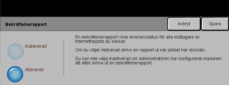 Bekräftelserapport Internetfax Använd denna funktion för att skriva ut en rapport som visar jobbets leveransstatus. Rapporten visar antalet lyckade, misslyckade och obekräftade leveranser.