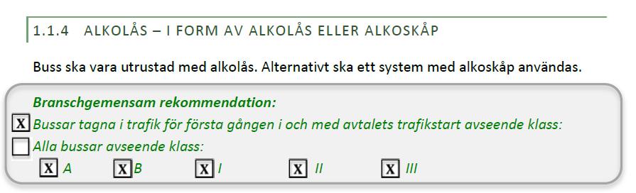 1.1.4 Alkolås I form av alkolås eller alkoskåp