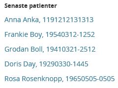 Sök patient Sökning av patienten görs antingen via sökfunktionen i rutan Sök patient eller ikonen Sök i menyraden för att leta fram aktuell patient.