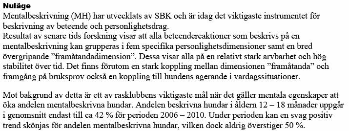 utomordentligt väl fungerande instrumentet för beskrivning av beteendereaktioner och vertyg för avelsutvärdering.