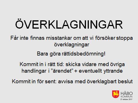 Reglerna om överklagningar finns i förvaltningslagen.