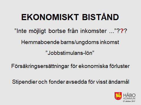 Hemmaboende barns/ungdoms inkomst SoL 4 kap. Rätten till bistånd 1 a Följande inkomster ska inte beaktas vid bedömningen av rätten till bistånd enligt 1 1.