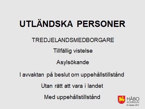 Tillfällig vistelse Utländska medborgare som tillfälligt befinner sig i landet, exempelvis turister och affärsresande, har rätt till bistånd enbart i en nödsituation (nämns bland annat i RÅ 1995 ref