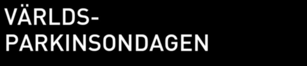 Parkinsons sjukdom - Ökat välbefinnande VÄRLDS- PARKINSONDAGEN Den 11 april, i samband med Världsparkinsondagen, bjuder Parkinson Skåne tillsammans med Lunds Universitet och Studieförbundet