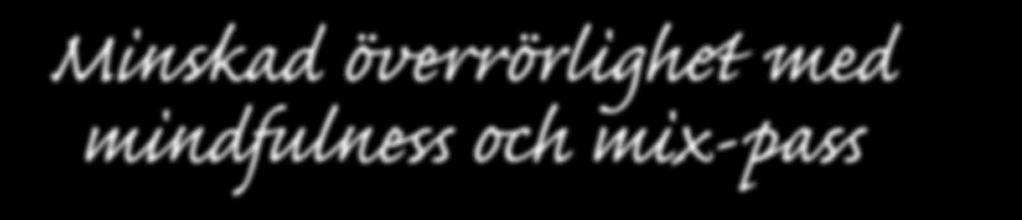 Georg berättar att redan vid det första tillfället som han gjorde en mindfulness-övning i LIV-projektet upplevde han att överrörligheten minskade avsevärt.