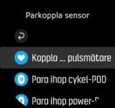 Cykling Ström Fot OBS: Det går inte att para ihop någonting om flygplansläget är aktiverat. Avaktivera flygplansläget innan du parar ihop. Se 3.2. Flygplansläge.