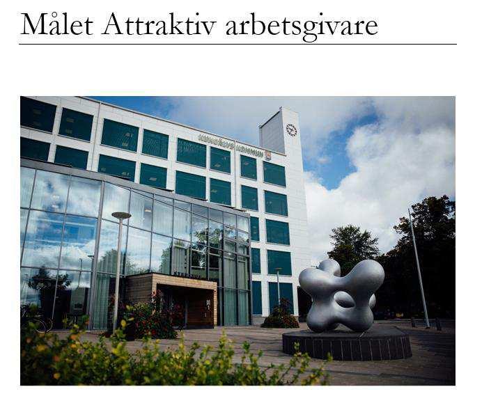 Attraktiv arbetsgivare Kungälv är en kommun dit många medarbetare söker sig, där man vill
