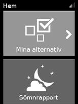Energisparläge Din AirSense 10-apparat registrerar dina behandlingsdata. För att den ska kunna sända dessa data till din vårdgivare ska du inte koppla ur apparaten.