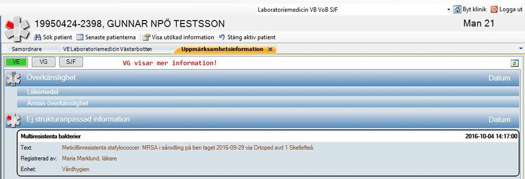 Vårdhygien i patientens journal Vårdhygien Västerbotten har nära samarbete med verksamheterna och vårdhygieniska bedömningar efterfrågas ofta.