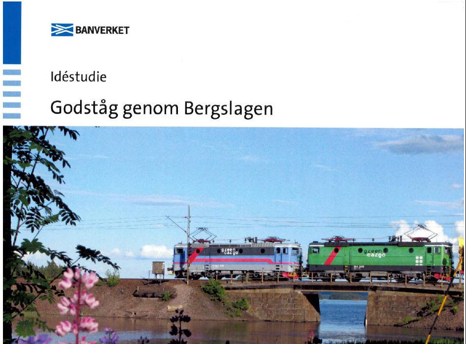 Idéstudie Godståg genom Bergslagen av Banverket 2007-2009 ÄNDAMÅL: Ta