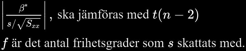 Ur formelsamlingen: Det kan räcka med att säga att skattningen av β är nästan 11 gånger så stort som medelfelet,