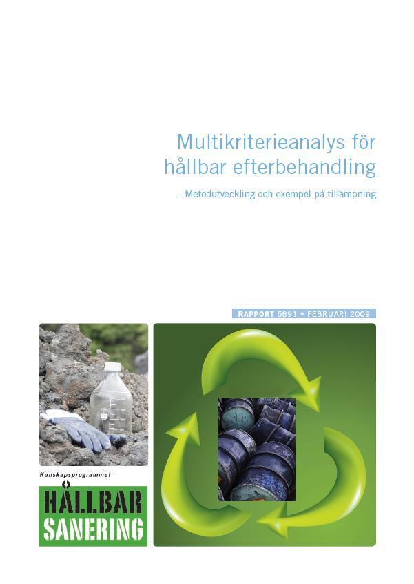 Utgångspunkter i forskningsprojekt (2010-2014) En prototyp för Multikriterieanalys (MKA) för identifiering