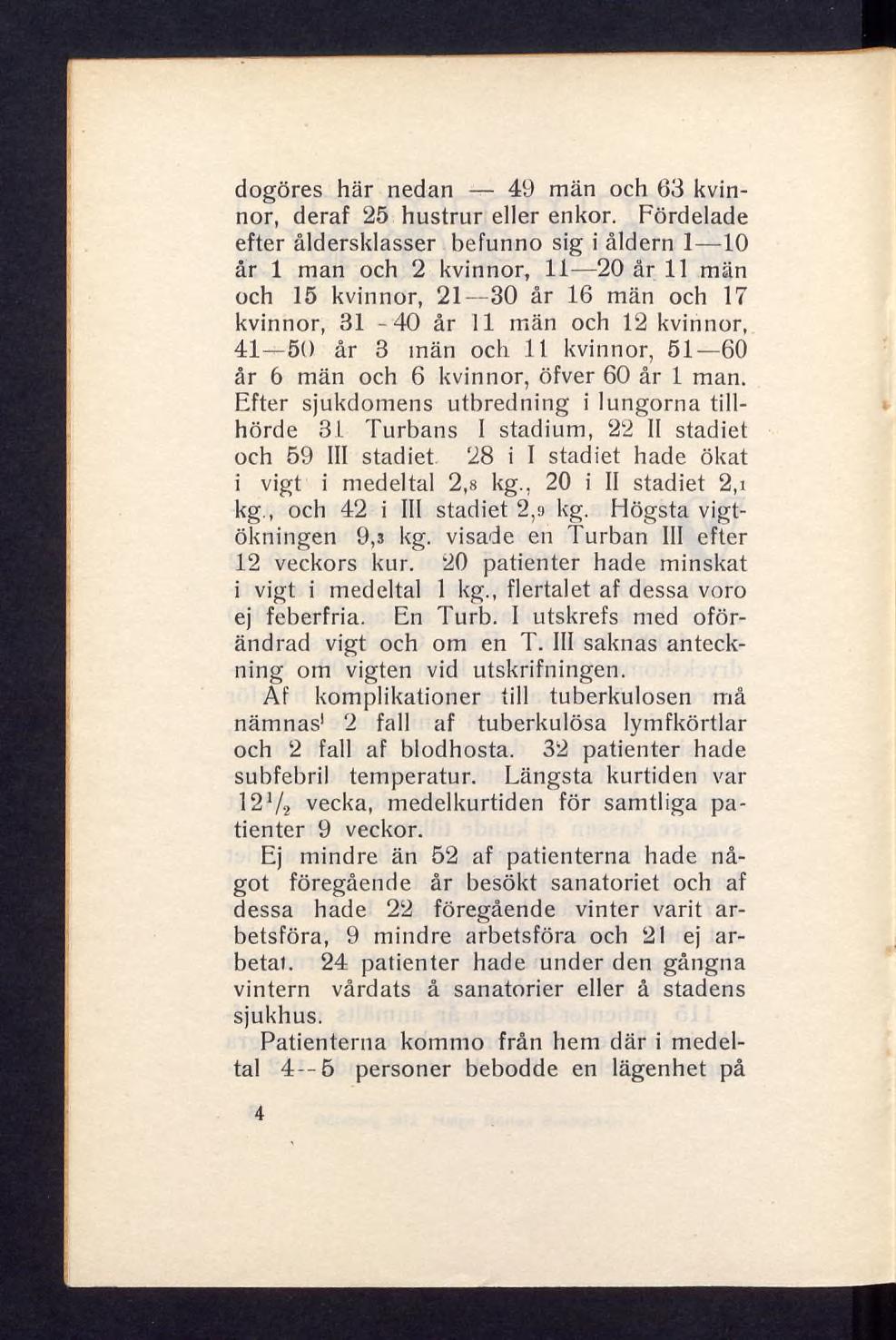 dogöres här nedan 49 män och 63 kvinnor, deraf 25 hustrur eller enkor.