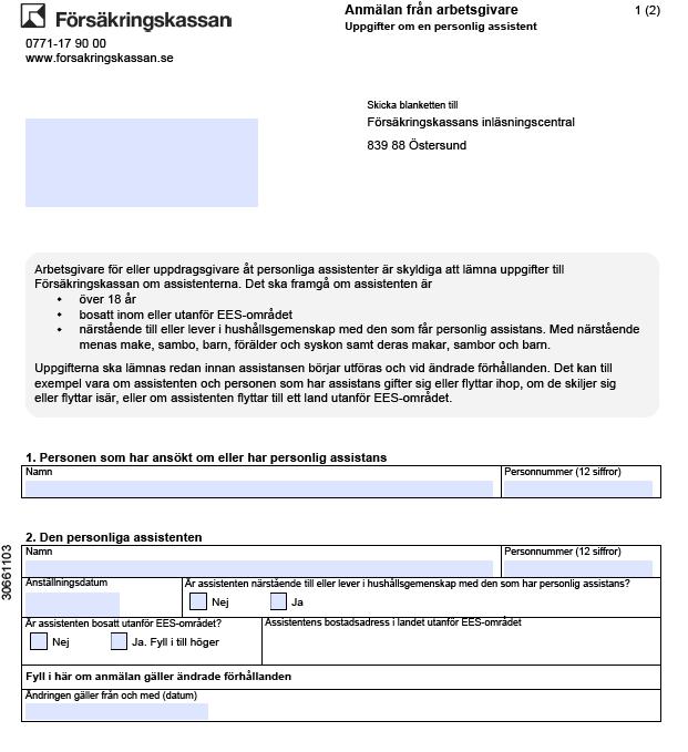 Information om assistenten FK3066 Uppgifter enligt 51 kap. 24 1 socialförsäkringsbalken I 51 kap.