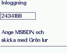 3 Fyll i RCB:s funktionsnummer 2493180 Gå vidare med Grön lur 4 Byt, med vänsterpil, ut RCB:s funktionsnummer mot ditt ordinarie handterminalsnummer