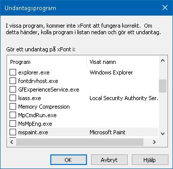 Kapitel 5 Fö rstoringsfunktioner 113 Exkludera program dialogruta Inställning Exkludera xfont från: