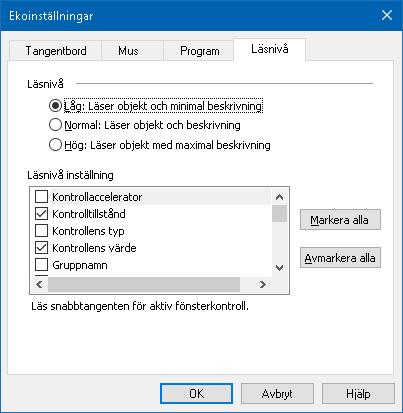 Kapitel 6 Lä sfunktioner 149 Läsnivåflik Inställning Läsnivå Avancerad Normal Nybörjare Läsnivå inställningar Markera alla Avmarkera alla. Beskrivning Läser text med minimala detaljer om objektet.