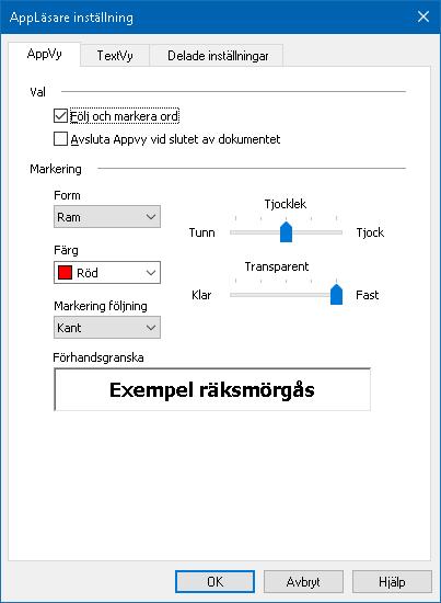 160 AppVy inställning AppVy inställning gör att du kan välja utseende på hur orden ska markeras i AppLäsare, inklusive form, färg och klarhet. Ä ndra AppVy inställning 1.