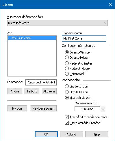 Kapitel 6 Lä sfunktioner 175 Läszoners dialogruta. Inställning Visa zoner definierade för Zoner Kortkommando Redigera Beskrivning Visar en lista över program som är igång.