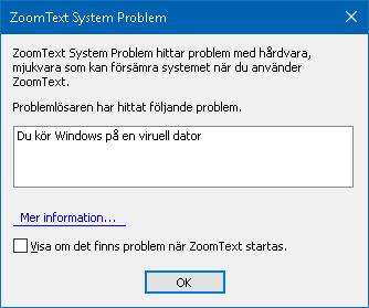 Kapitel 11 ZoomText Support 253 System problem ZoomText Problem identifierar problem i ditt system som kan försämra prestanda För att