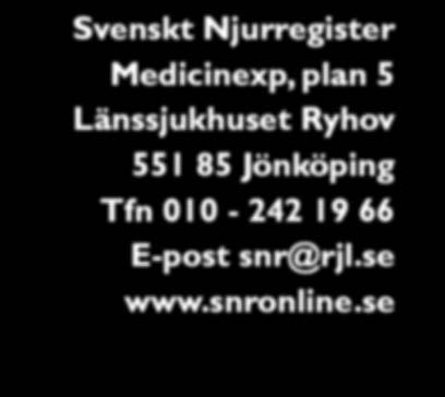Svenskt Njurregister Medicinexp, plan 5 Länssjukhuset Ryhov 551