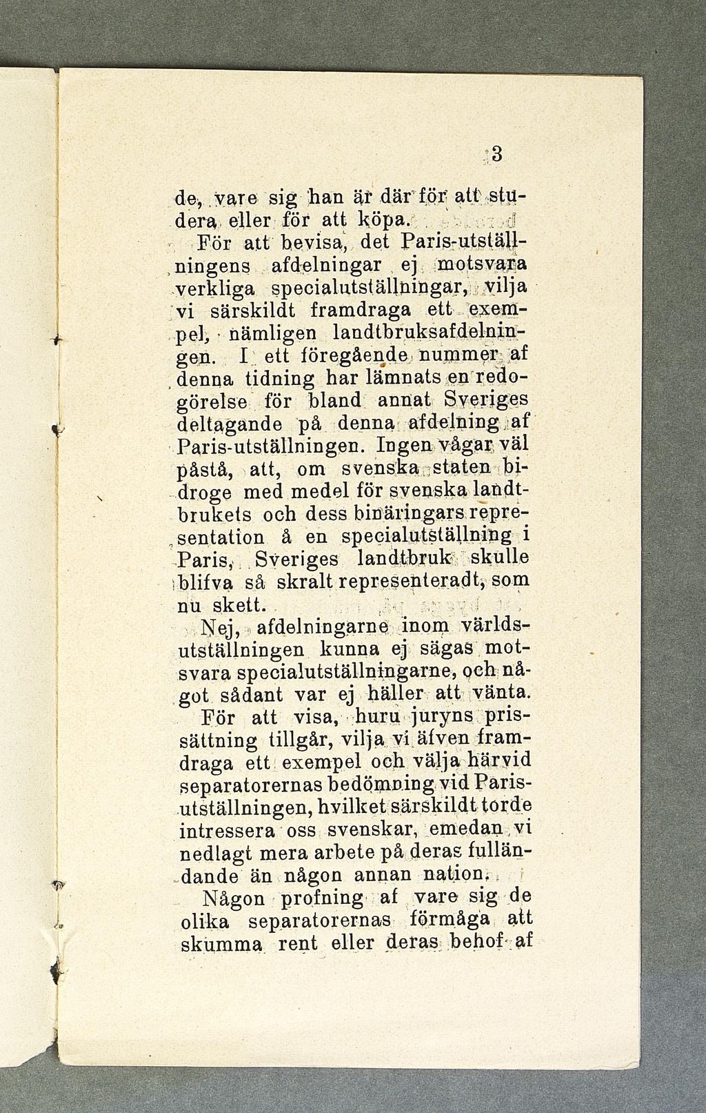 de,.vare sig h an äf därf.ö f a t t stu dera eller för att köpa.