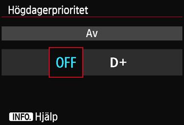 3 HögdagerprioritetN Du kan minimera områden med överexponerade högdagrar. 1 Välj [Högdagerprioritet]. På fliken [z4] väljer du [Högdagerprioritet] och trycker sedan på <0>. 2 3 Välj [På].