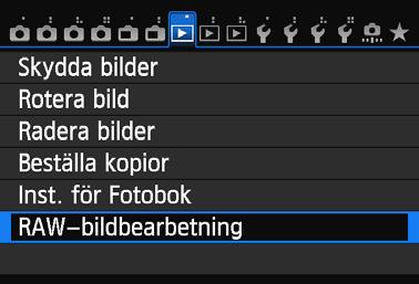 R Bearbeta RAW-bilder med kamerann Du kan bearbeta 1-bilder med kameran och spara dem som JPEGbilder.