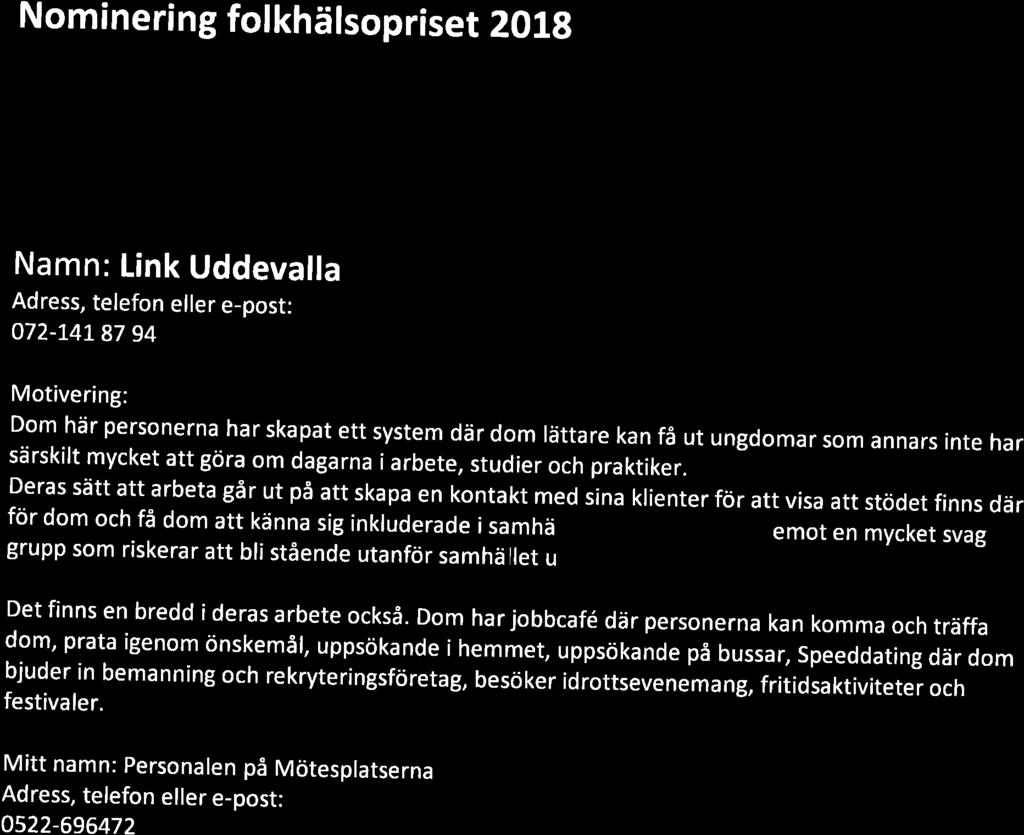 Nominering folkhälsopriset ZOtg Internt i kommunen Namn: Link Uddevalla 072-1.41.