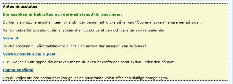 Det är nämligen dessa fält som sökmotorn söker i när denna funktion används. Bekräfta ansökan När sökande har gjort sina val är det dags att bekräfta ansökan.