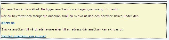 Om den vill ångra sig så går det genom att använda Radera ansökan. Raderas ansökan så försvinner den också från Sommarvalsdialogen i Extens.