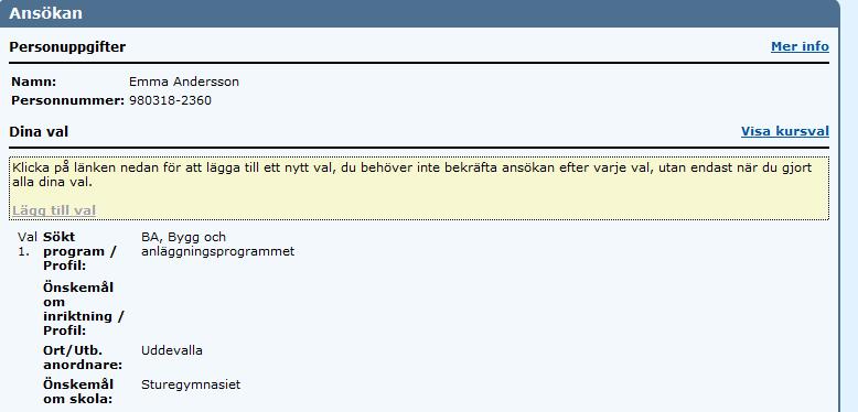 Utökad information När denna markeras så får man mer information om elevens ansökan till gymnasiet.