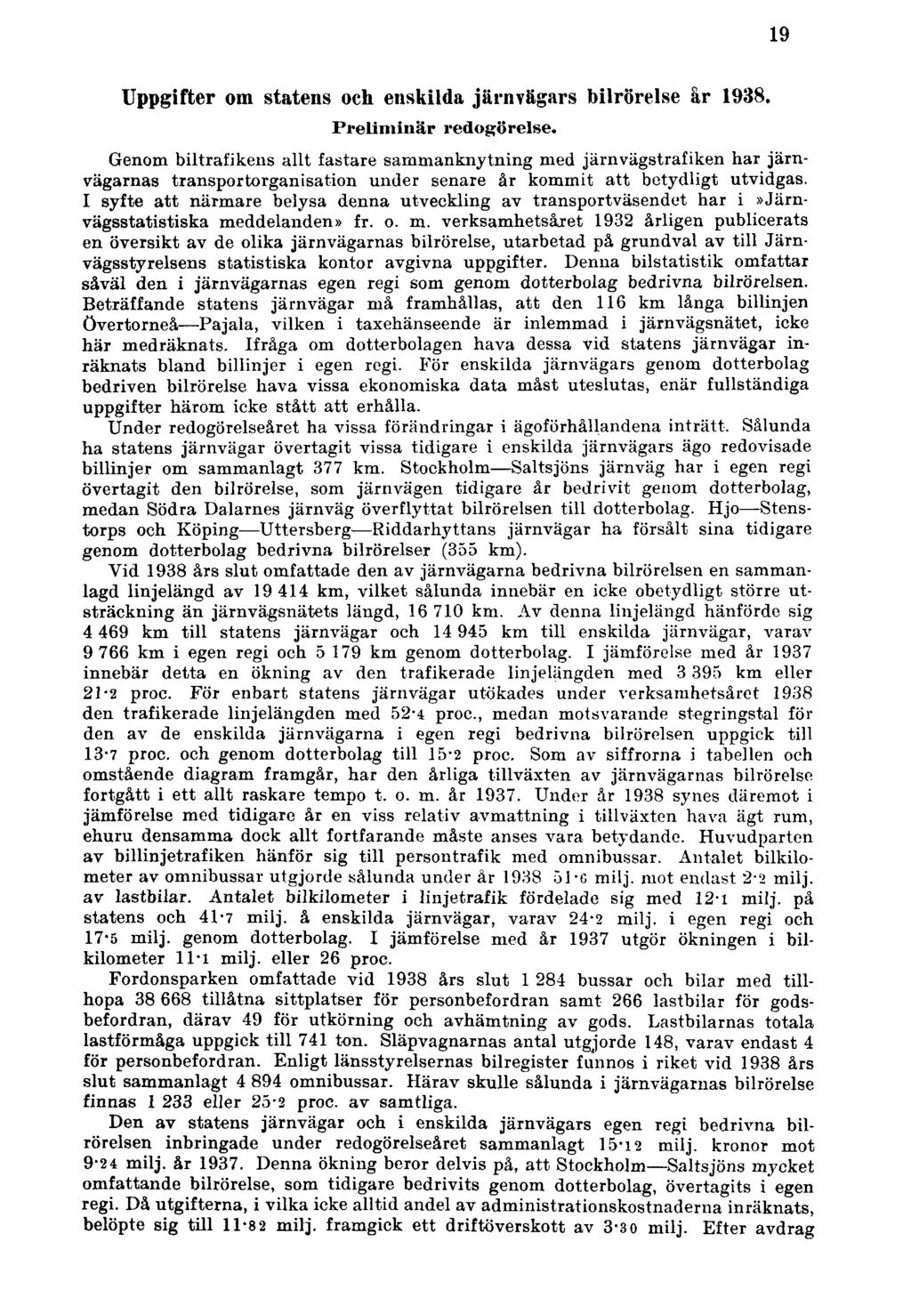 Uppgifter om statens och enskilda järnvägars bilrörelse år 1938. Preliminär redogörelse.