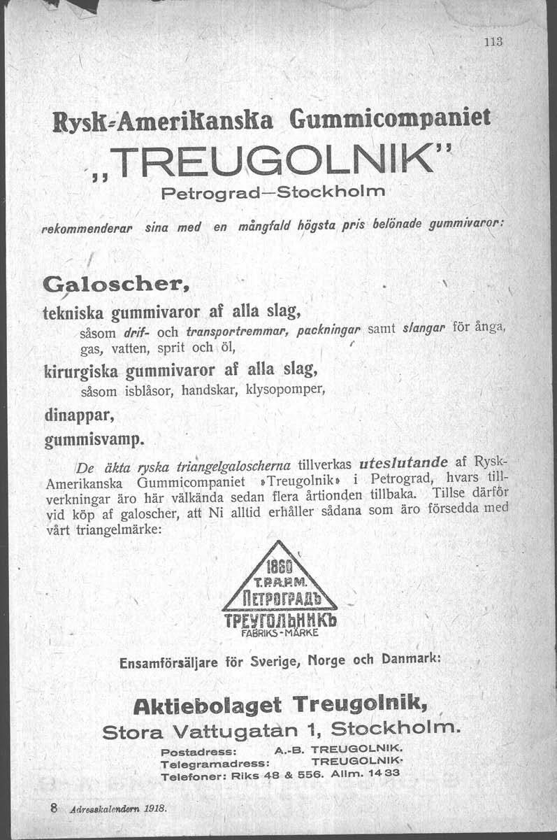 \ 113 I -. Bysk=Amerikanska Gummicompaniet,,,TREUGOLNI,K" ' Petrograd-Stockholrn'.