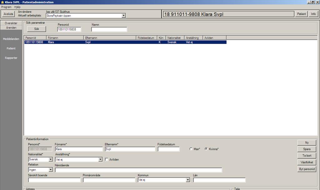 Registrera ny patient. Klicka på Ärenden. Klicka på Patient. Klicka på Ny Skriv in fullständigt personnummer ( siffror i en följd) 4. Klicka på Västfolket.