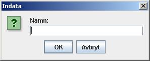 showMessageDialog(null, "Meddelande: "); String namn=joptionpane.