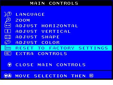 The OSD Controls 3) Tryck på knappen. RESET TO FACTORY SETTINGS-fönstret visas.