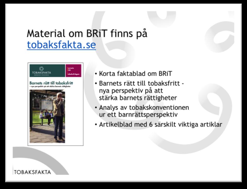 Uppgift: Arbeta gärna fram eget material runt elevernas tankar om olika perspektiv på tobaksfrågan. Gör en utställning, skriv insändare, skicka till politiker, lokala och riksdagspolitiker.