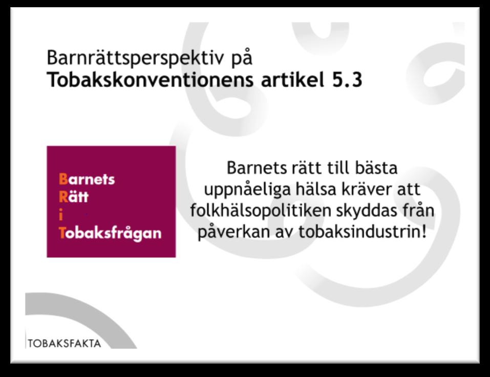 Bild 9: Många artiklar i Barnkonventionen (BK), visar på barnets rätt till bästa uppnåeliga hälsa, vilket sammanfaller med artikel 5.3 i Tobakskonventionen (TK).