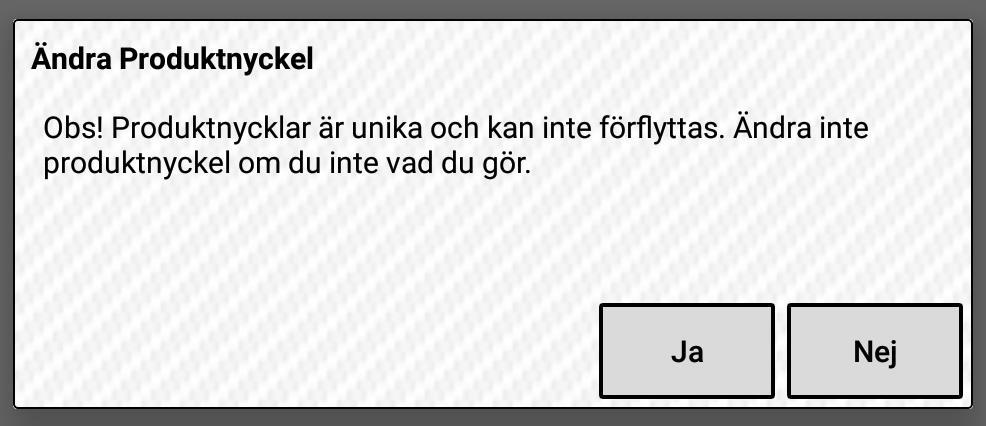 Ändra inte produktnyckel om du inte vet vad du gör". Tryck på Ja om du vill ändra din produktnyckel. 6.