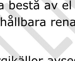 motortillverkaren har givit godkännande för att använda aktuellt drivmedel.