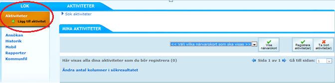 Skapa aktiviteter Skapa aktiviteter gör man i förväg och det kan man göra på två sätt, antingen via kalendern eller via fliken LOK, välj vilket sätt som passar er förening bäst.