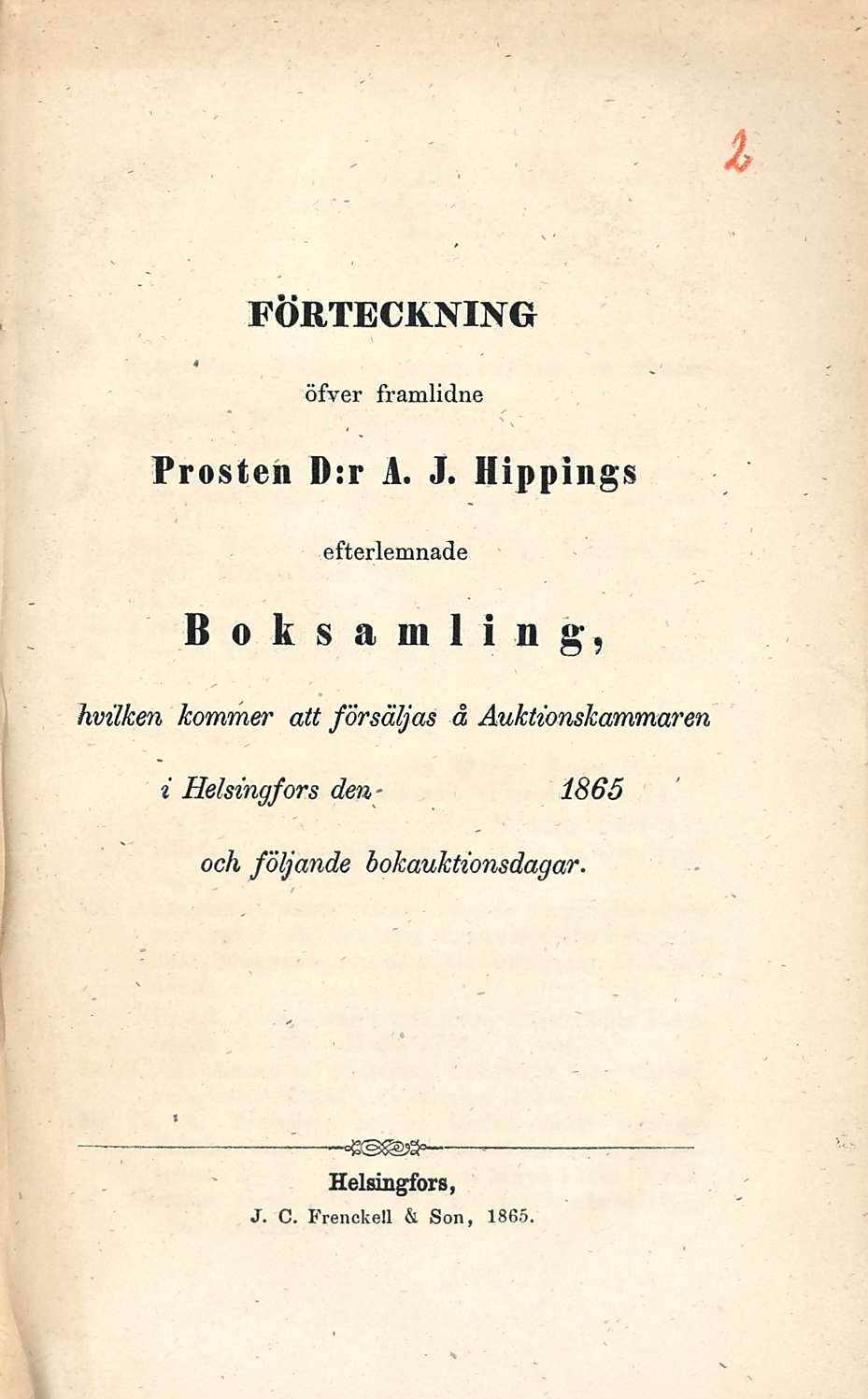 FÖRTECKNING öfver framlidne Prosteh D:r A. J.